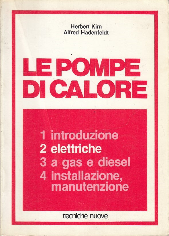LZ- LE POMPE DI CALORE - KIRN HADENFELDT - TECNICHE NUOVE --- 1979 - B - YFS561