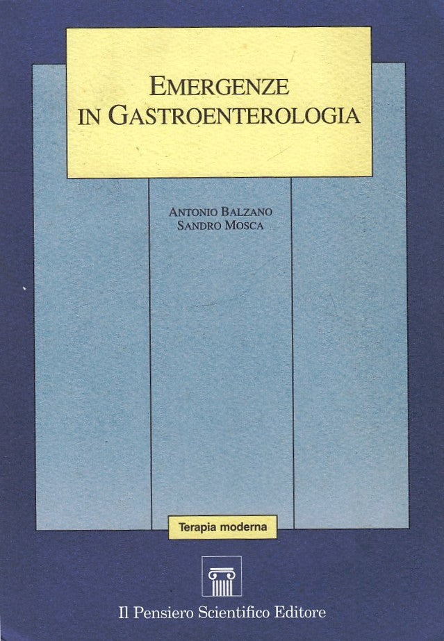 LZ- EMERGENZE IN GASTROENTEROLOGIA - BALZANO MOSCA - TERAPIA --- 1998- B- YFS595