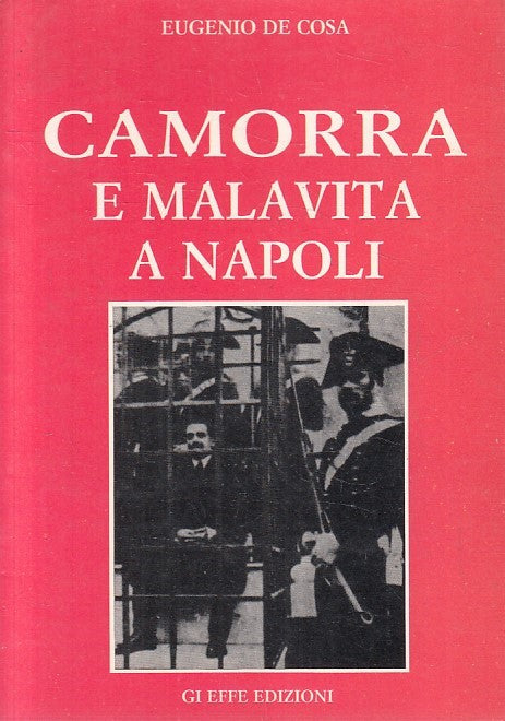 LS- CAMORRA E MALAVITA A NAPOLI - EUGENIO DE COSA - GI EFFE --- 1994 - B- YFS596