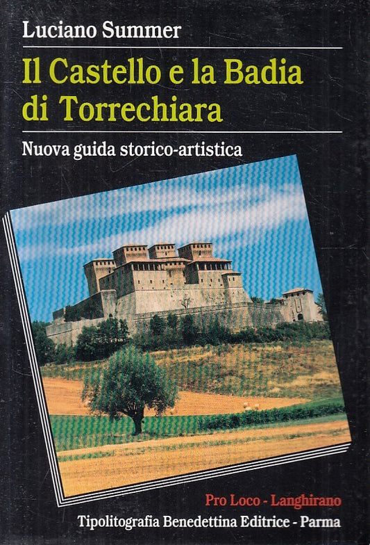 LS- IL CASTELLO E LA BADIA DI TORRECHIARA - SUMMER - PARMA --- 1991 - B - YFS960