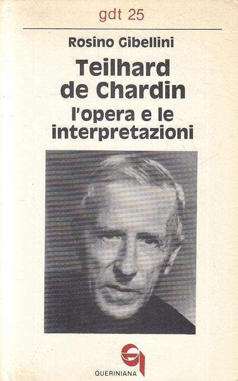 LS- TEILHARD DE CHARDIN - GIBELLINI - QUERINIANA - TEOLOGIA -- 1981 - B - YFS960