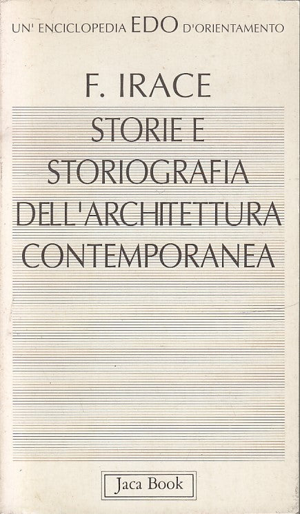 LS- STORIA E STORIOGRAFIA ARCHITETTURA CONTEMPORANEA- IRACE- JACA BOOK- 1992-XFS