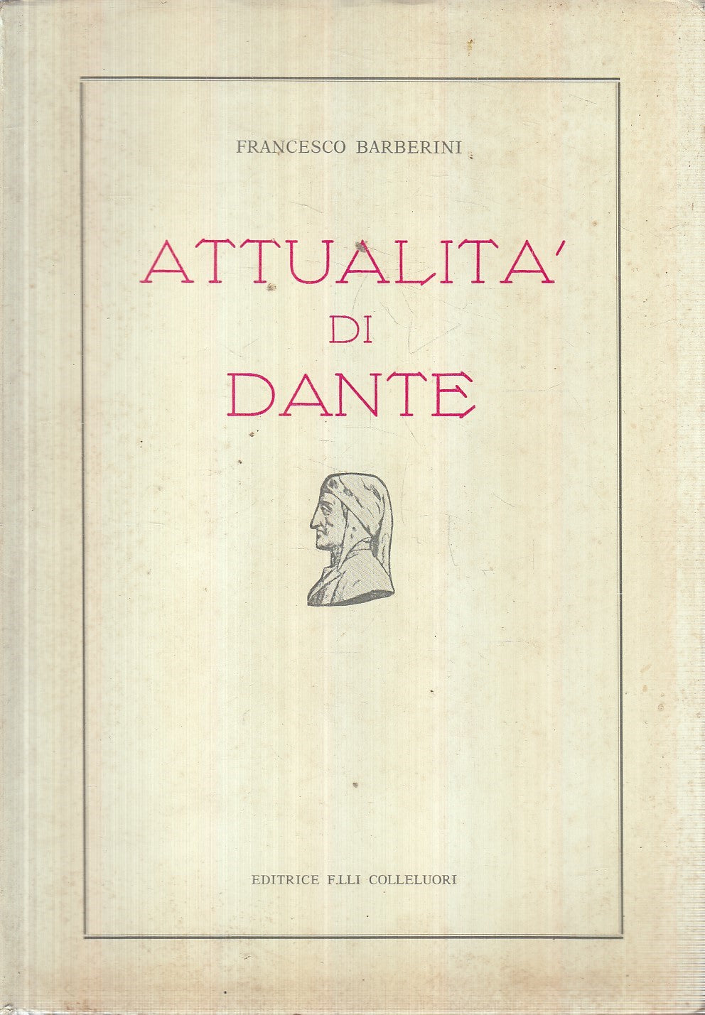 LS- ATTUALITA' DI DANTE - FRANCESCO BERBERINI - COLLELUORI --- 1988 - B - YFS206