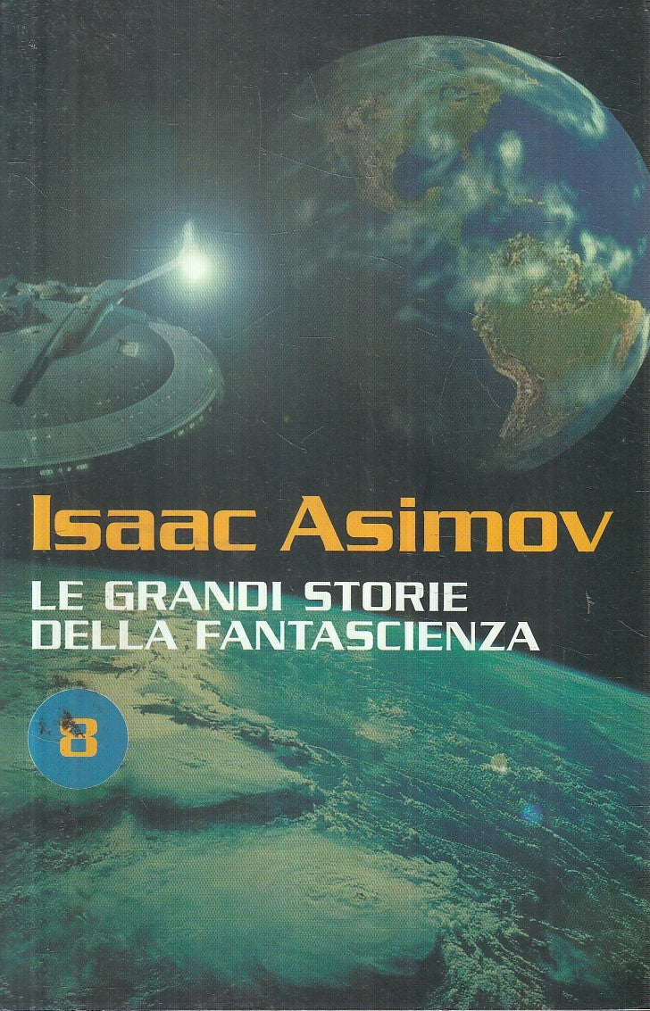 LN- LE GRANDI STORIE DELLA FANTASCIENZA N.8 - ASIMOV - NEWTON--- 2006- B- YFS383