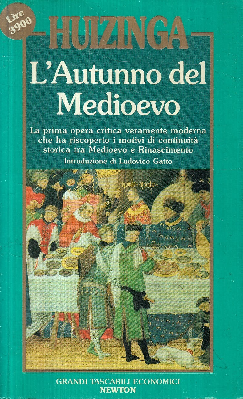 LN2- AUTUNNO DEL MEDIOEVO- HUIZINGA - GRANDI TASCABILI ECONOMICI NEWTON - JXS258