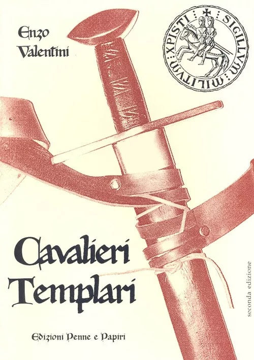 LS- CAVALIERI TEMPLARI - ENZO VALENTINI - PENNE E PAPIRI-- 1a ED.- 2001- B- YPL9