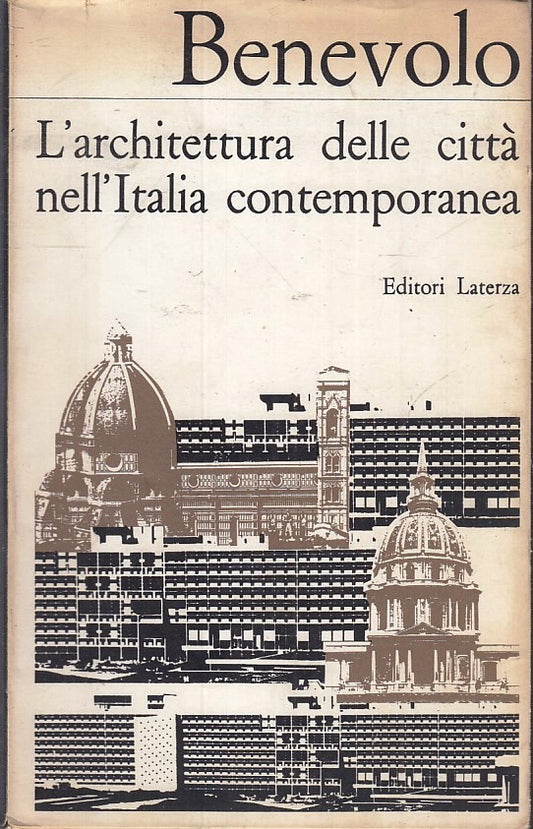 LS- L'ARCHITETTURA CITTA' ITALIA CONTEMPORANEA- BENEVOLO- LATERZA--- 1972- B-XFS