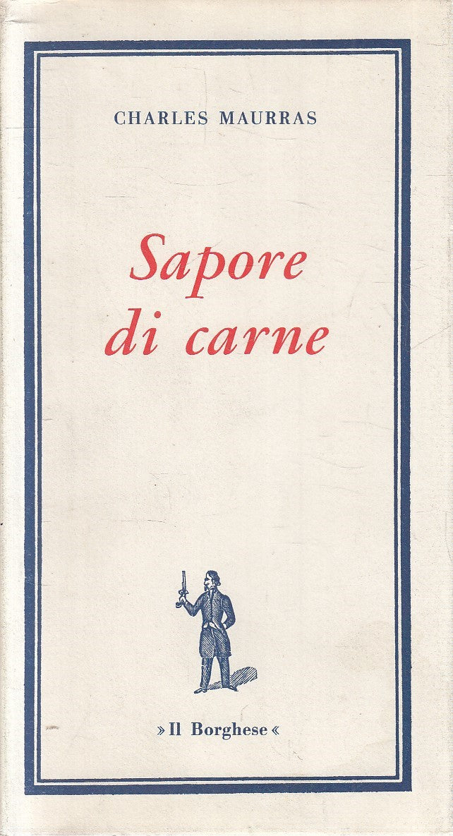 LS- SAPORE DI CARNE - MAURRAS - BORGHESE --- 1964 - CS - YFS629