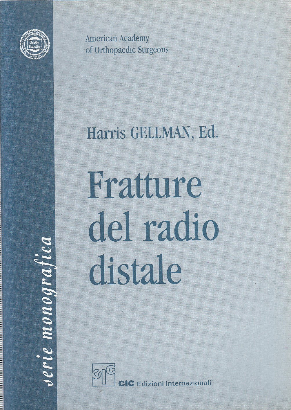 LS- FRATTURE DEL RADIO DISTALE - GELLMAN - CIC - ORTHOPEDIC -- 2002 - B - YFS628