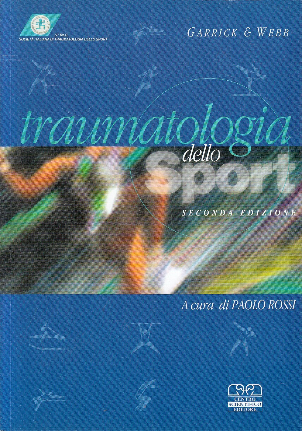 LZ- TRAUMATOLOGIA DELLO SPORT - GARRICK WEBB - CENTRO SCIENTIFICO ---- B- YFS629