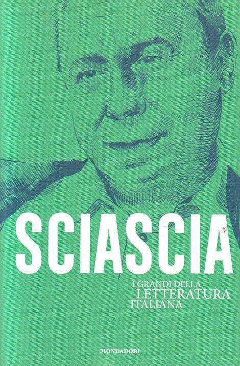 I GRANDI DELLA LETTERATURA ITALIANA 9 SCIASCIA - MONDADORI - B - JXS260
