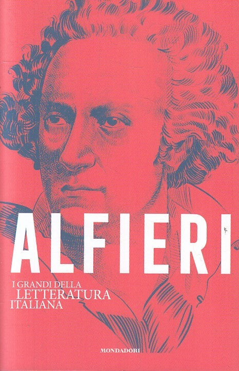 I GRANDI DELLA LETTERATURA ITALIANA 31 ALFIERI - MONDADORI - B - JXS260