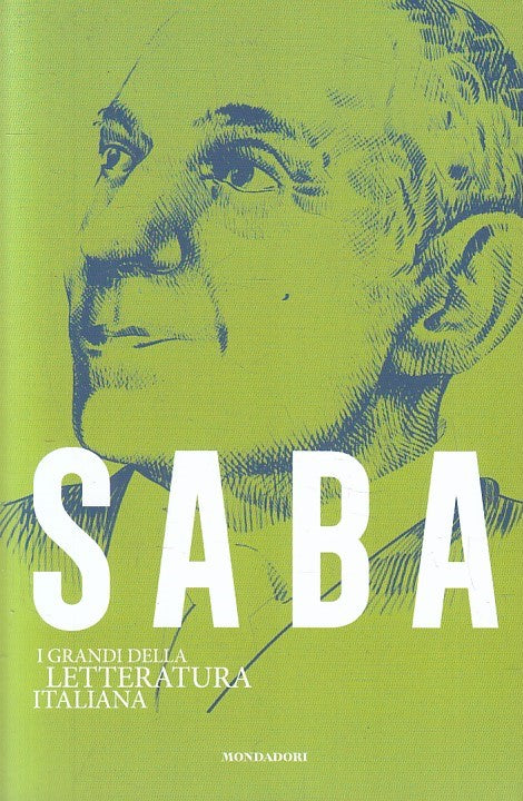 I GRANDI DELLA LETTERATURA ITALIANA 25 SABA - MONDADORI - B - JXS260