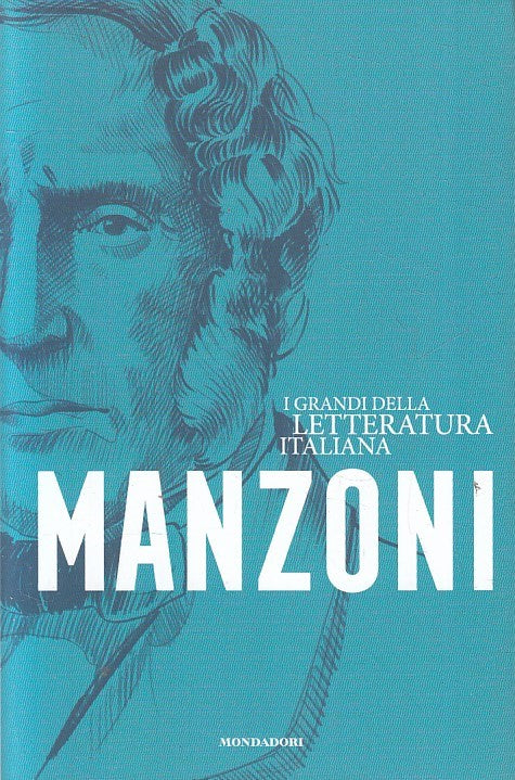 I GRANDI DELLA LETTERATURA ITALIANA 3 MANZONI - MONDADORI - B - JXS260