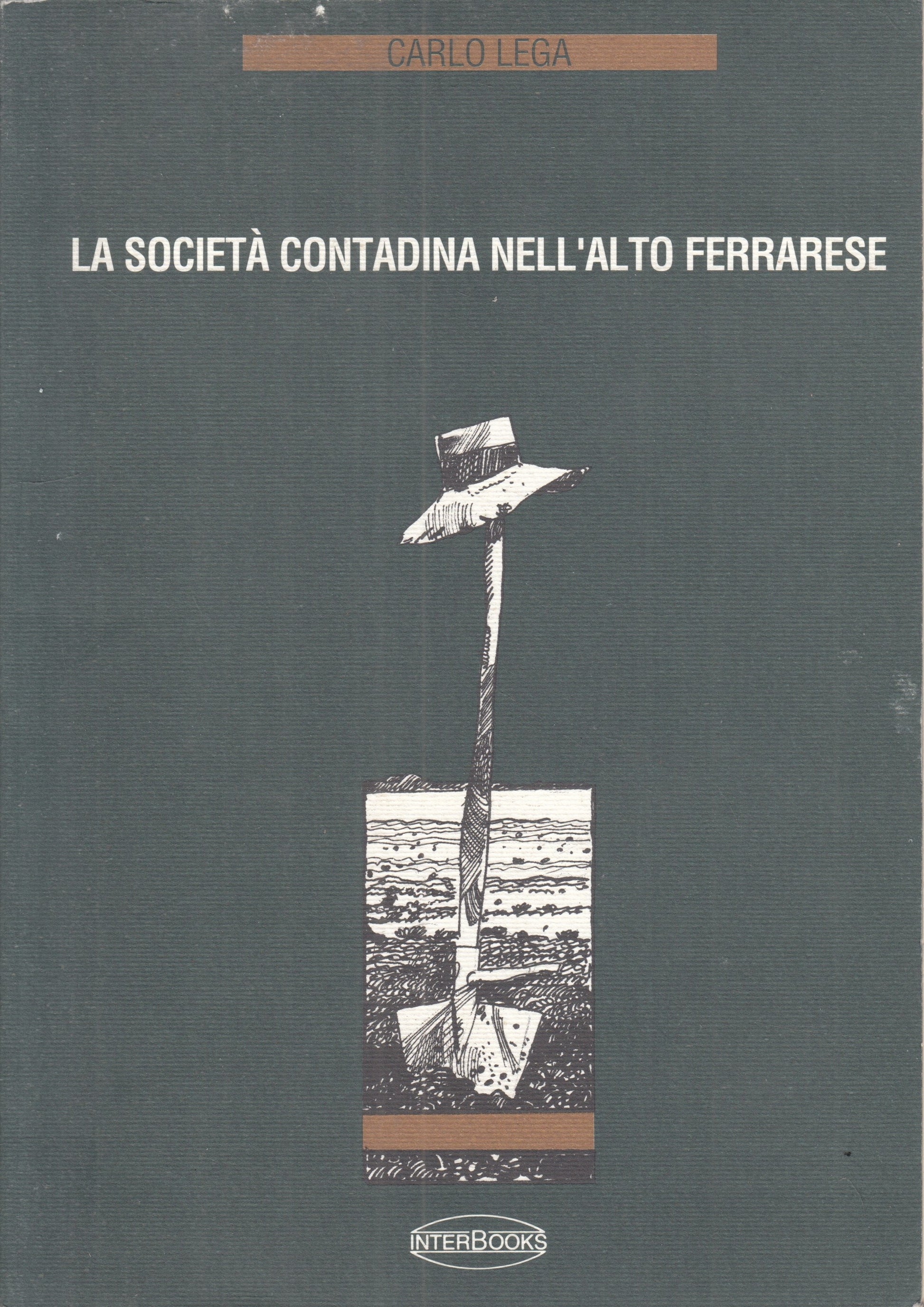 LS- LA SOCIETA' CONTADINA DELL'ALTO FERRARESE - CARLO LEGA---- 1994- B- ZFS165