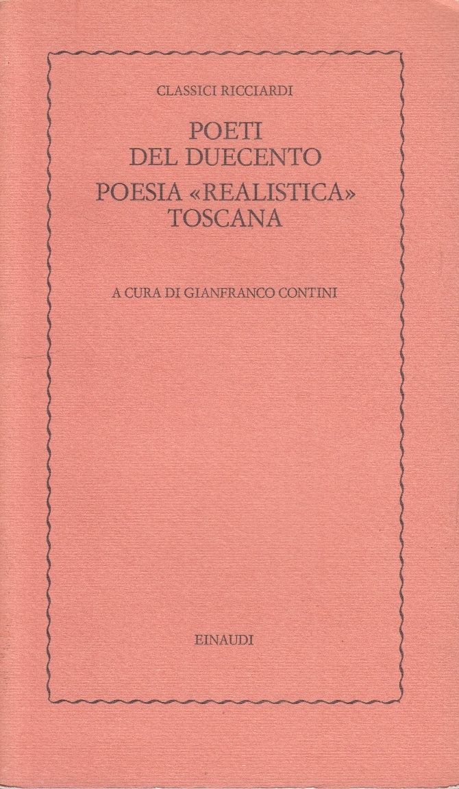 LN- POETI DUECENTO POESIA REALISTICA TOSCANA -- EINAUDI - RICCIARDI- 1977- B- XFS
