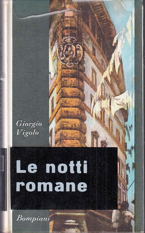 LN- LE NOTTI ROMANE - GIORGIO VIGOLO - BOMPIANI ---- CS - ZFS150