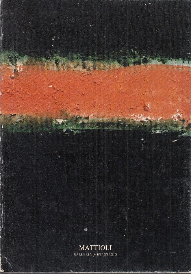LT- CARLO MATTIOLI NEI BOSCHI E ALTRI DIPINTI CATALOGO MOSTRA - 1982 - B- ZFS145