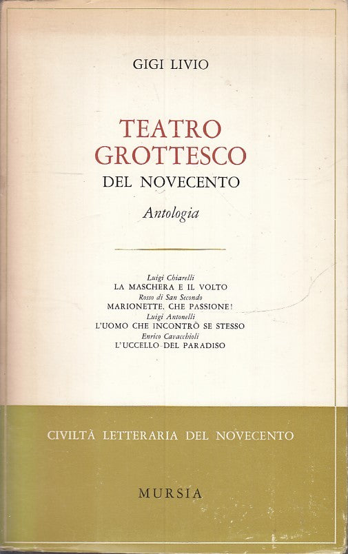 LZ- TEATRO GROTTESCO DEL NOVECENTO - GIGI LIVIO - MURSIA --- 1965 - B - ZFS145