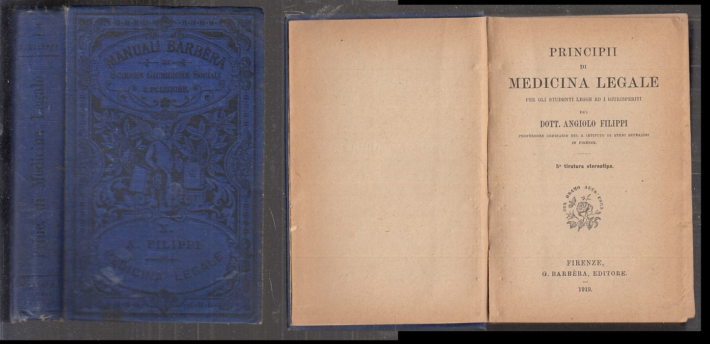 LZ- PRINCIPI DI MEDICINA LEGALE- ANGIOLO FILIPPI- BARBERA- MANUALI- 1919- ZFS177