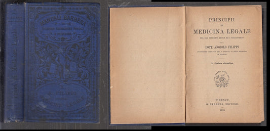 LZ- PRINCIPI DI MEDICINA LEGALE- ANGIOLO FILIPPI- BARBERA- MANUALI- 1919- ZFS177
