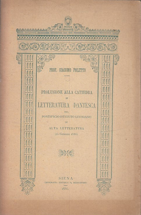 LH- PROLUSIONE ALLA CATTEDRA DI LETTERATURA DANTESCA - POLETTO - 1886- B- ZFS177
