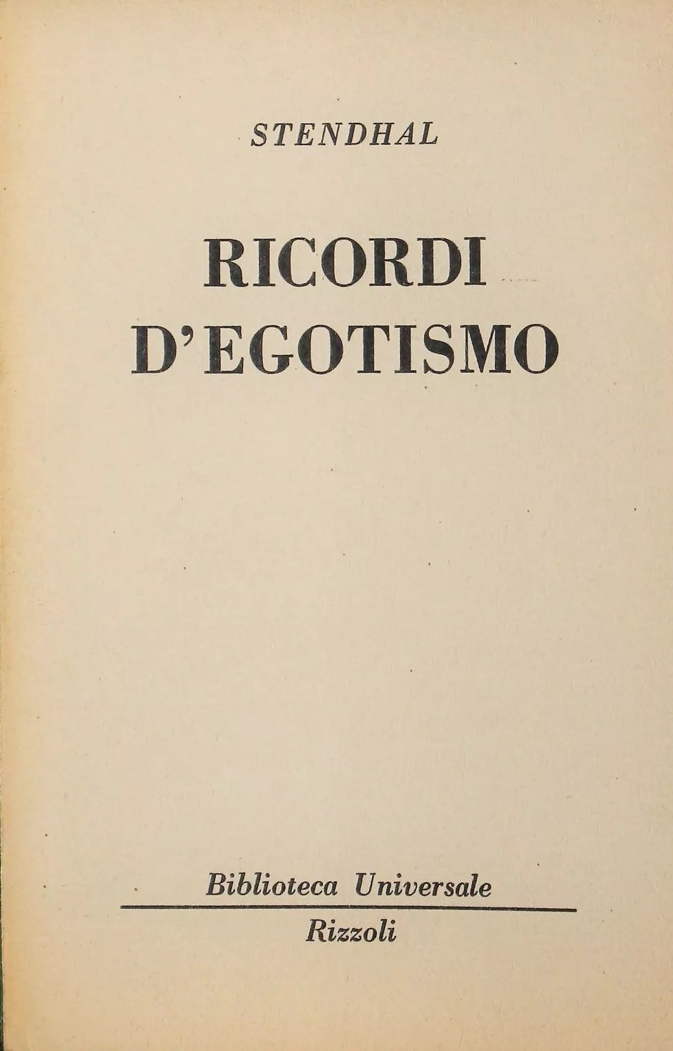 RICORDI D'EGOSTIMO - STENDHAL - BIBLIOTECA UNIVERSALE RIZZOLI BUR - B- XFS