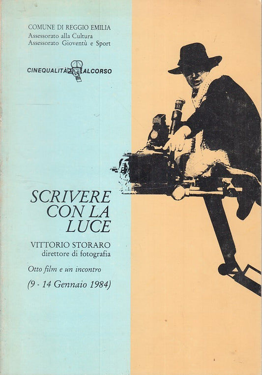LW- SCRIVERE CON LA LUCE VITTORIO STORARO direttore fotografia CATALOGO - ZFS177