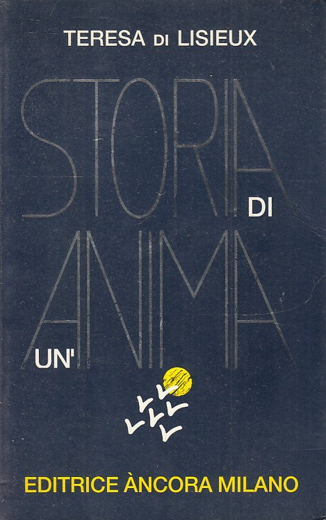 LZ- STORIA DI UN'ANIMA - TERESA di LISIEUX - ANCORA -- 1a ED. - 1993 - B- ZFS174