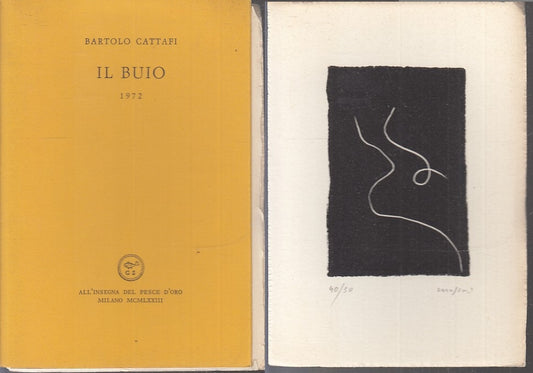 LN- IL BUIO 1972 con LITOGRAFIA MOSCONI- BARTOLO CATTAFI- SCHEIWILLER- B- XFS141