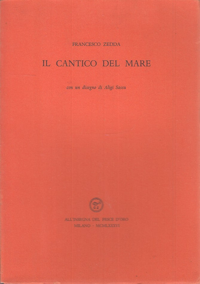 IL CANTICO DEL MARE disegno SASSU - ZEDDA- INSEGNA PESCE D'ORO- 1986- ZFS174