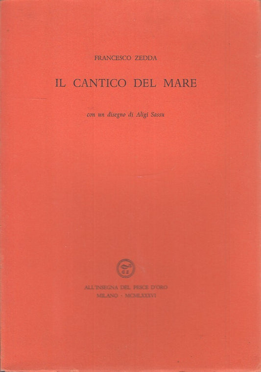 IL CANTICO DEL MARE disegno SASSU - ZEDDA- INSEGNA PESCE D'ORO- 1986- ZFS174