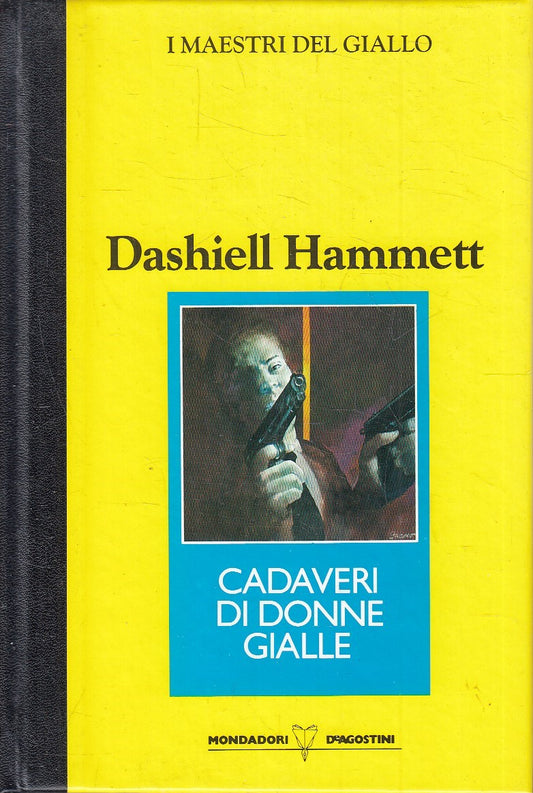 MAESTRI GIALLO CADAVERI DONNE GIALLE - HAMMETT - MONDADORI DeA - C - JXS264