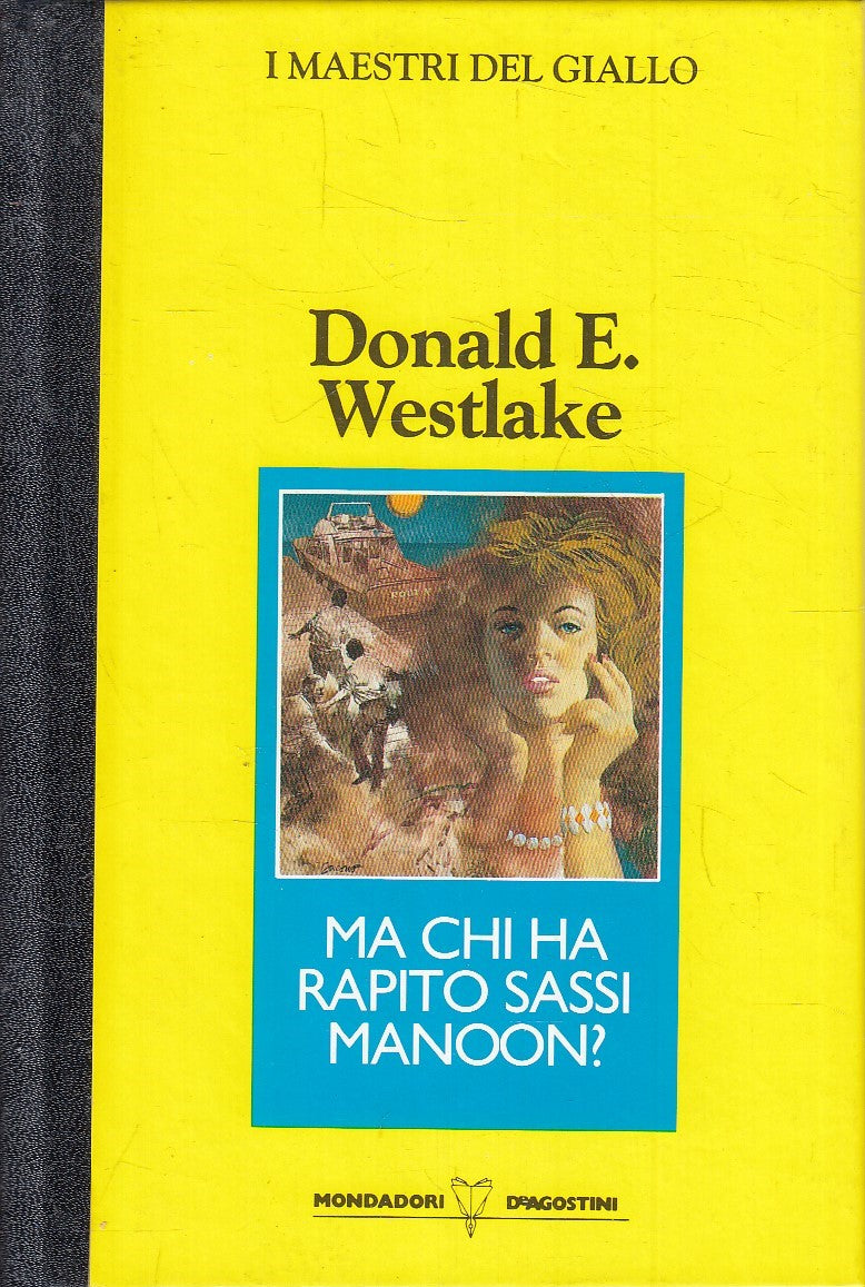 MAESTRI GIALLO CHI RAPITO SASSI MANOON - WESTLAKE- MONDADORI DeA- C- JXS264