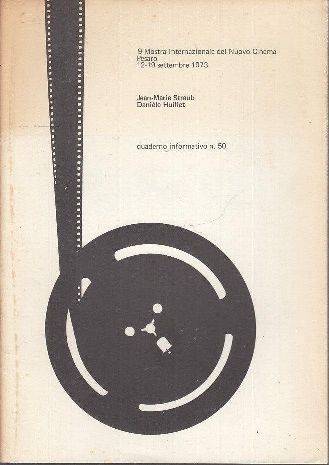 LW- 9 MOSTRA INTERNAZIONALE NUOVO CINEMA PESARO 1973 50 STRAUB HUILLET - ZFS146