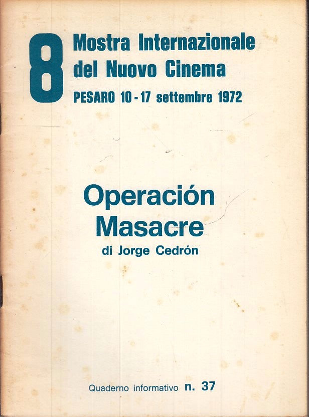 LW- 8 MOSTRA INTERNAZIONALE NUOVO CINEMA PESARO 1972 37 JORGE CEDRON - ZFS146