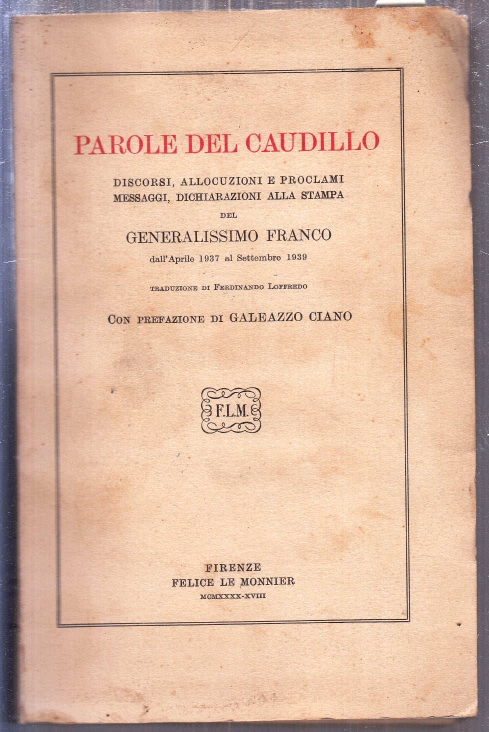 LS- PAROLE DEL CAUDILLO - GENERALISSIMO FRANCO - LE MONNIER--- 1940- B- ZFS173