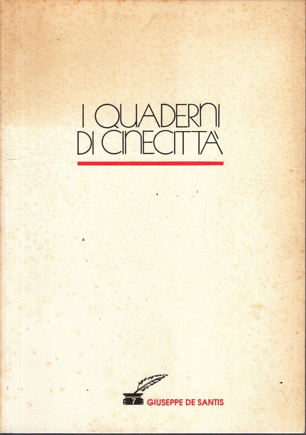 LW- I QUADERNI N.7 GIUSEPPE DE SANTIS - CINECITTA' INTERNATIONAL - B - ZFS173