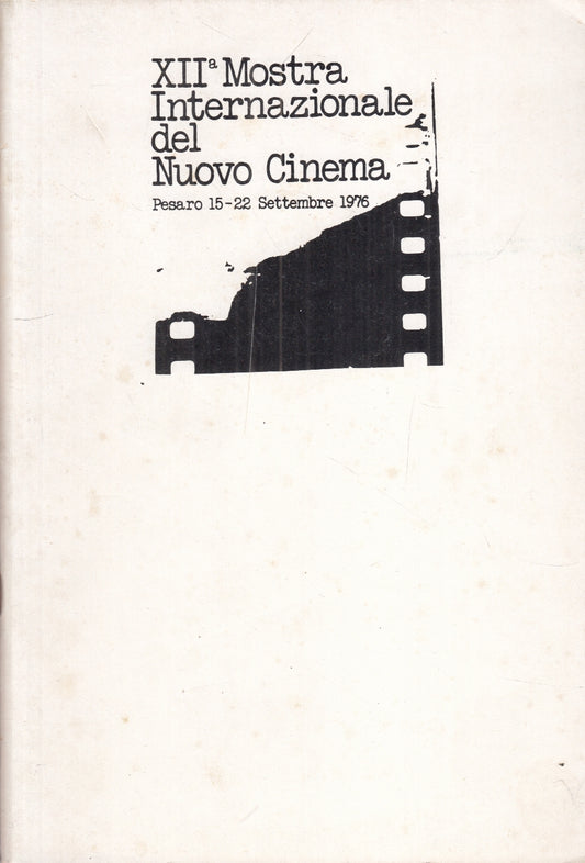 LW- XII MOSTRA INTERNAZIONALE NUOVO CINEMA PESARO QUADERNI 70 1976 - ZFS173