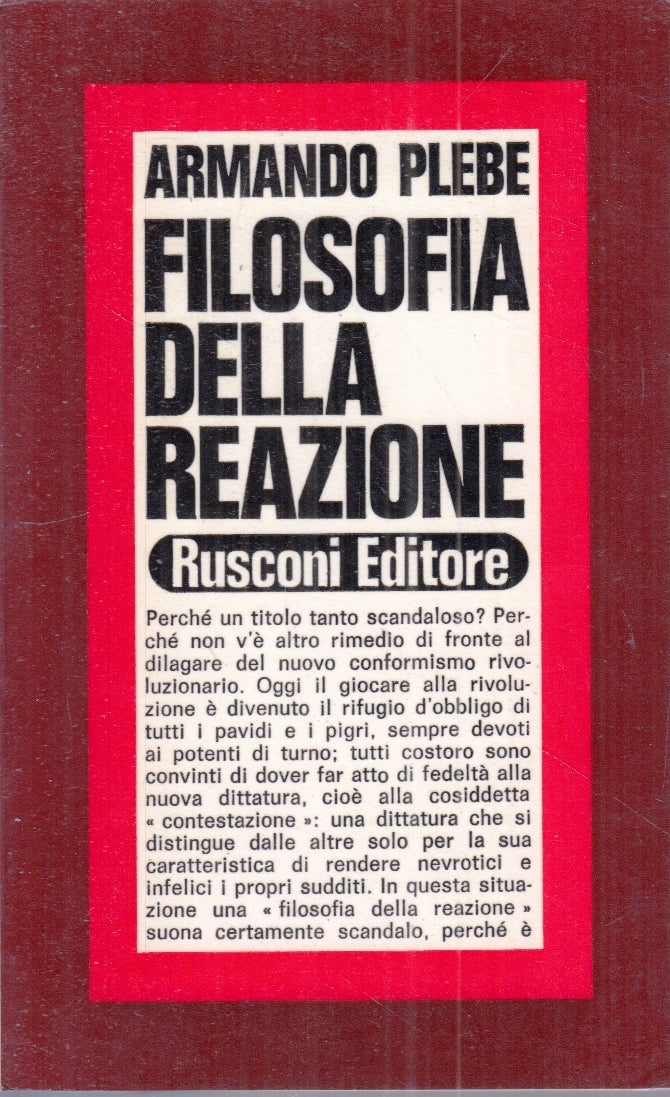 LS- FILOSOFIA DELLA REAZIONE- ARMANDO PLEBE- RUSCONI- PROBLEMI ATTUALI- B-ZFS189