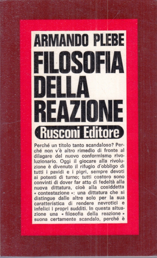 LS- FILOSOFIA DELLA REAZIONE- ARMANDO PLEBE- RUSCONI- PROBLEMI ATTUALI- B-ZFS189