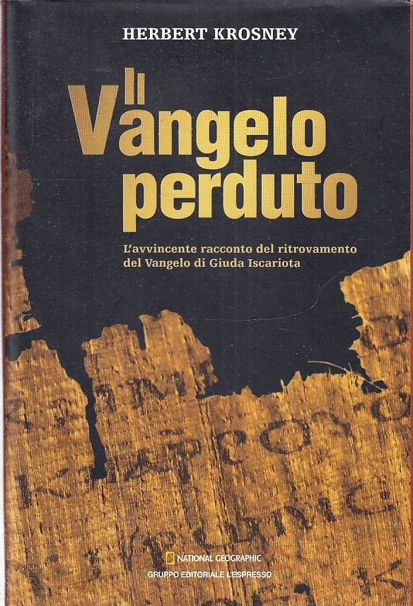 IL VANGELO PERDUTO - HERBERT KROSNEY - NATIONAL GEOGRAPHIC- CS - JXS267