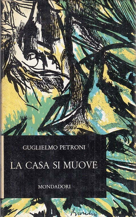LA CASA SI MUOVE - GUGLIELMO PETRONI - MONDADORI - NARRATORI --- CS - ZFS186