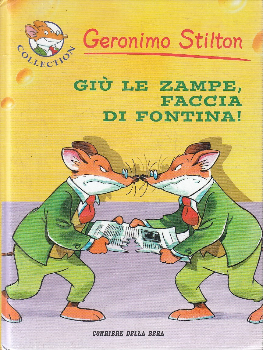 LN2- GERONIMO STILTON GIU' LE ZAMPE, FACCIA DI FONTINA! - CORRIERE - C - JXS254