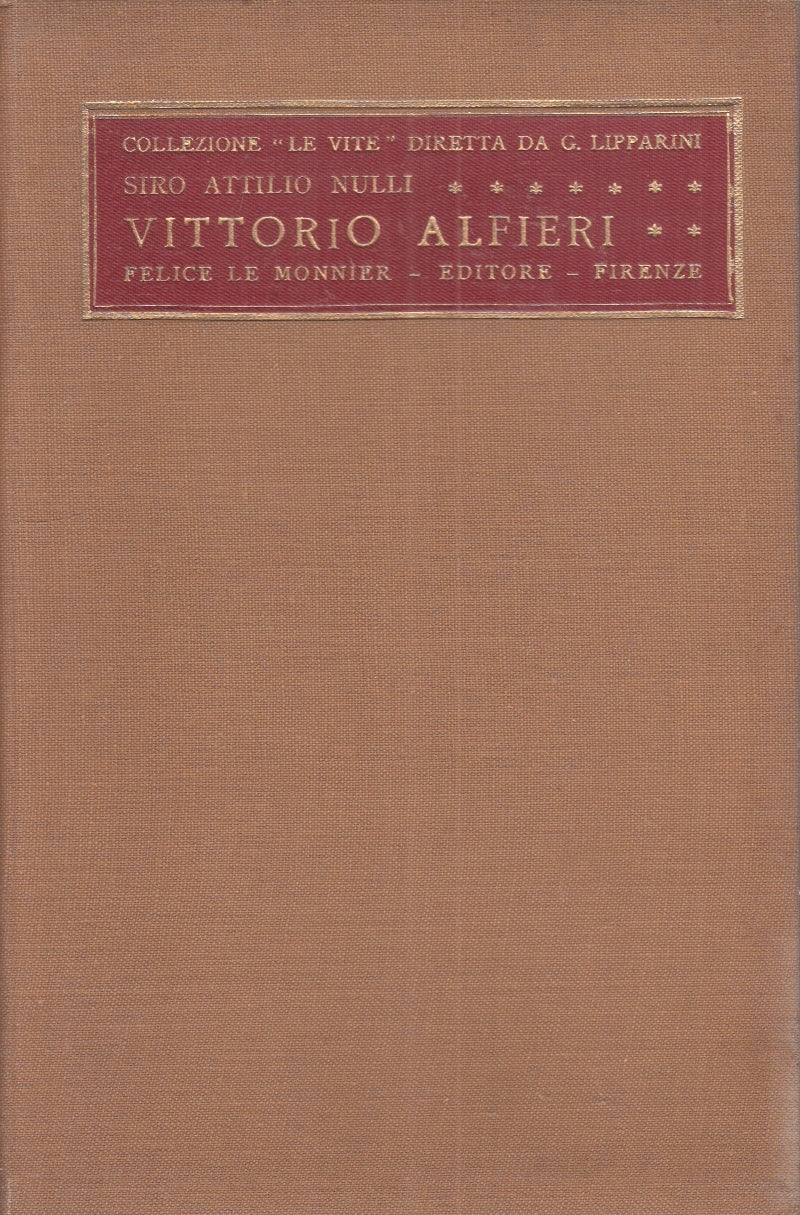LS- VITTORIO ALFIERI - SIRO ATTILIO NULLI - LE MONNIER - VITE -- 1930- C- ZFS185