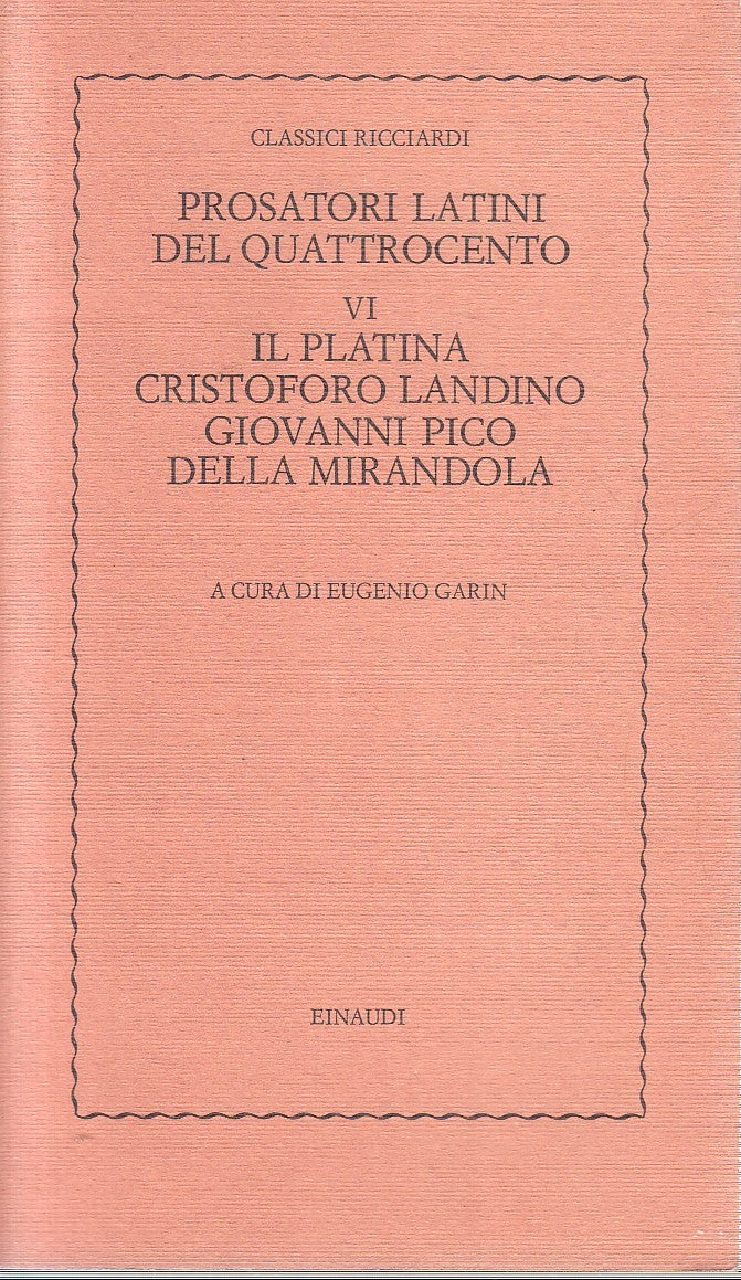 LS- PROSATORI LATINI DEL QUATTROCENTO VI PLATINA - EINAUDI RICCIARDI - 1977- XFS