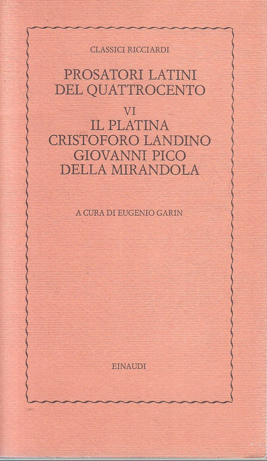 LS- PROSATORI LATINI DEL QUATTROCENTO VI PLATINA - EINAUDI RICCIARDI - 1977- XFS