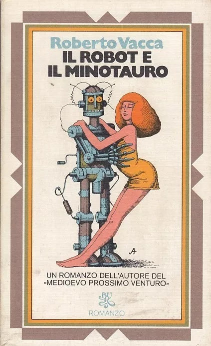 LN2- IL ROBOT E IL MINOTAURO - ROBERTO VACCA - RIZZOLI - BUR --- B - XFS