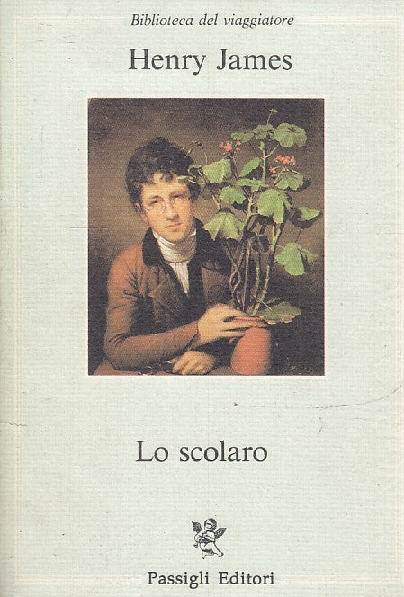 LO SCOLARO - HENRY JAMES- PASSIGLI- BIBLIOTECA VIAGGIATORE-- 1989- B- YFS427
