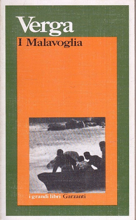 I MALAVOGLIA - GIOVANNI VERGA - GARZANTI - I GRANDI LIBRI --- B - XFS